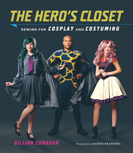 Cover of The Hero's Closet, a Cosplay Sewing Book